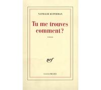 Tu me trouves comment ?