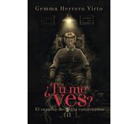 ¿Tú me ves? III: El susurro de los condenados