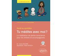 Tu médites avec moi ? La méditation de pleine conscience pour les enfants et accompagnants