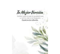 Tu mejor versión: Cuaderno de reflexión
