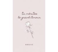 Tu mérites le grand Amour