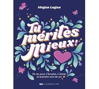 Tu mérites mieux ! - Un an pour s'écouter , s'aimer et prendre soin de soi