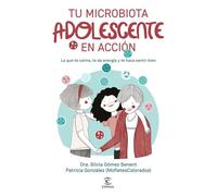 Tu microbiota adolescente en acción La que te calma, te da energía y te hace sentir bien - Dra. Silvia Gómez Senent - Espasa - ebook (ePub) - Livre
