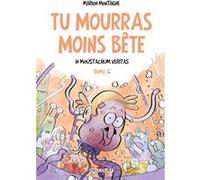 Tu Mourras Moins Bête Tome 6 - In Moustachum Veritas