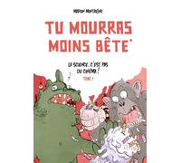 Tu mourras moins bête - Tome 1 - La science c'est pas du cinéma! - Marion Montaigne - Ankama - cartonné - Bande dessinée