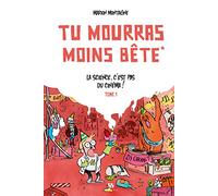 Tu mourras moins bête - Tome 1 - Tu mourras moins bête