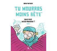 Tu mourras moins bête - Tome 2 - Quoi de neuf docteur Moustache ?