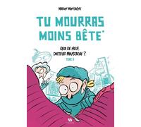 Tu mourras moins bête - Tome 2 - Quoi de neuf docteur Moustache ? Fauve d'Angoulême prix du public 2013 - Marion Montaigne - Ankama - cartonné - Bande dessinée