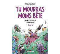 Tu Mourras Moins Bête - Tome 5 - Quand Y En A Plus, Y En A Encore