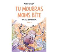 Tu Mourras Moins Bête Tome 6 - In Moustachum Veritas