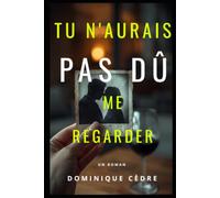 Tu n’aurais pas dû me regarder