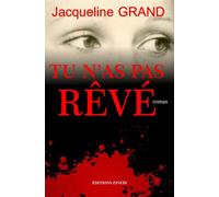 Tu n'as pas rêvé Roman. - Jacqueline Grand - Zinedi - broché - Biographie