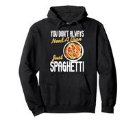 Tu Nas Pas Toujours Besoin Dun Plan Juste Spaghetti Humour Sweat à Capuche
