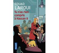 Tu n'as rien compris à Hassan II