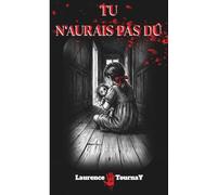 Tu n'aurais pas dû: Un thriller psychologique avec un twist final que vous ne verrez pas venir