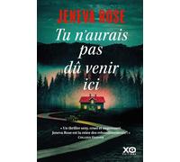 Tu n'aurais pas dû venir ici: Par l'auteure du Mariage parfait