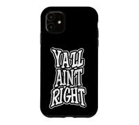 Tu n'auras Pas Raison Coque pour iPhone 11