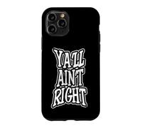 Tu n'auras Pas Raison Coque pour iPhone 11 Pro