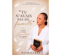"TU N'AVAIS PAS DE FAMILLE": Lorsque la voix de Jésus Christ m'a appelée