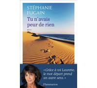Tu n'avais peur de rien - Claude Mendibil - Flammarion - broché - Récit