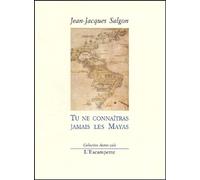 Tu ne connaîtras jamais les Mayas