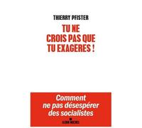 Tu Ne Crois Pas Que Tu Exagères !