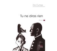 Tu ne diras rien - Eric Cumps - Academia Eds - broché - Roman