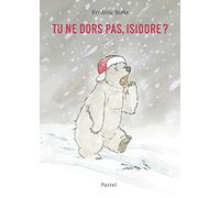 Tu ne dors pas, Isidore ? Frédéric Stehr (Auteur)