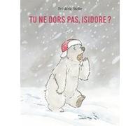 Tu ne dors pas, Isidore ? Frédéric Stehr (Auteur)