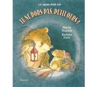 Tu ne dors pas petit ours mini pop up Barbara Firth (Illustration), Martin Waddell (Auteur)