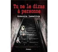 Tu ne le diras à personne Armonia Lemaître (Auteur)