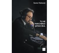 Tu ne marcheras jamais seul