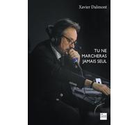 Tu Ne Marcheras Jamais Seul