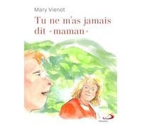 Tu ne m'as jamais dit maman