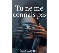 Tu ne me connais pas