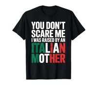 Tu ne me Fais Pas Peur, élevée par Une mère Italienne T-Shirt