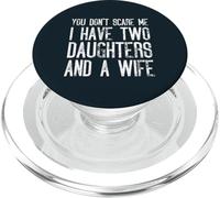 Tu ne me fais pas peur, j'ai deux filles et une femme qui correspondent PopSockets PopGrip pour MagSafe