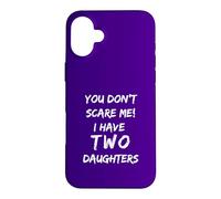 Tu ne me Fais Pas Peur, J'Ai Deux Filles, Papa drôle Coque pour iPhone 16 Plus