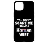 Tu ne me Fais Pas Peur, J'Ai Une épouse coréenne, Mon Mari, Mon Amour Coque pour iPhone 15 Plus