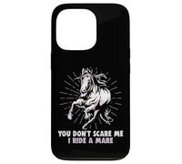 Tu ne me Fais Pas Peur Je Monte Une Jument équestre et de Coque pour iPhone 13 Pro