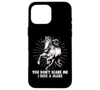 Tu ne me Fais Pas Peur Je Monte Une Jument équestre et de Coque pour iPhone 16 Pro Max