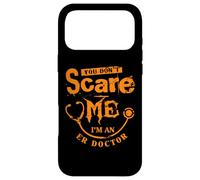 Tu ne me Fais Pas Peur, Je suis médecin urgentiste Coque pour iPhone 17 Pro Max