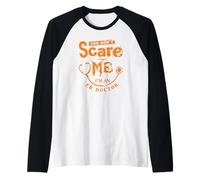 Tu ne me Fais Pas Peur, Je suis médecin urgentiste Manche Raglan