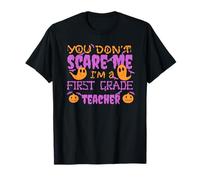TU NE ME Fais Pas Peur, Je suis Un Enseignant DE PREMIÈRE ANNÉE, Halloween Meme T-Shirt