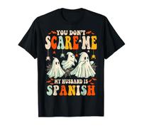Tu ne me Fais Pas Peur, Mon Mari est Amusant pour Halloween en Espagne T-Shirt