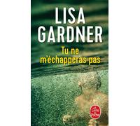 Tu ne m'échapperas pas - Lisa Gardner - Lgf - Poche - Roman