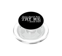 Tu ne m'essaieras Pas, Mood 24 7 PopSockets PopGrip pour MagSafe