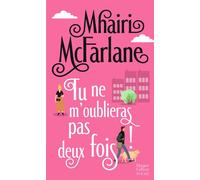 Tu ne m'oublieras pas deux fois ! - Mhairi McFarlane - Harpercollins - Poche - Roman