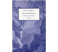 Tu ne mourras pas G. Marcel (Auteur)