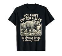 Tu Ne Peux Pas Distancer Un Ours Randonnée T-Shirt